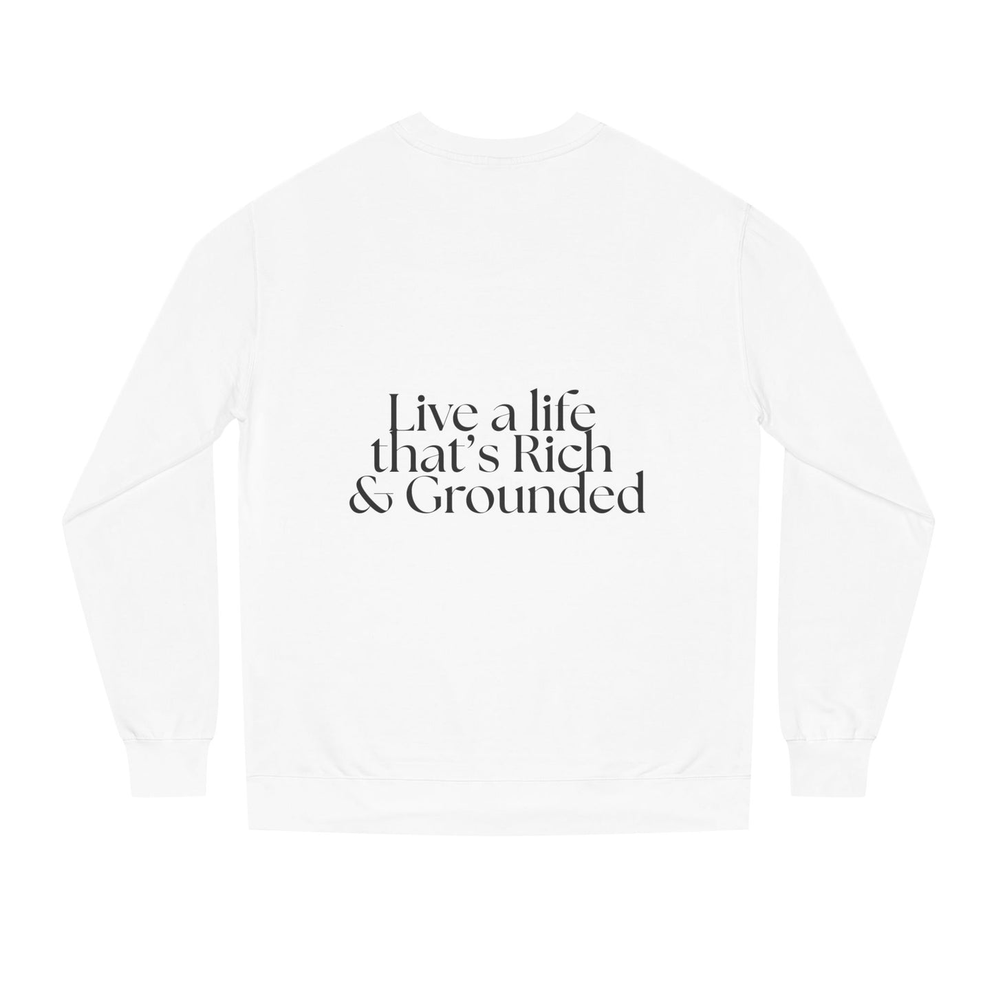 Rich & Grounded Sweatshirt